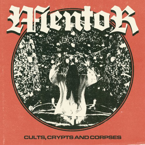 Mentor - Cults, Crypts And Corpses (2018)