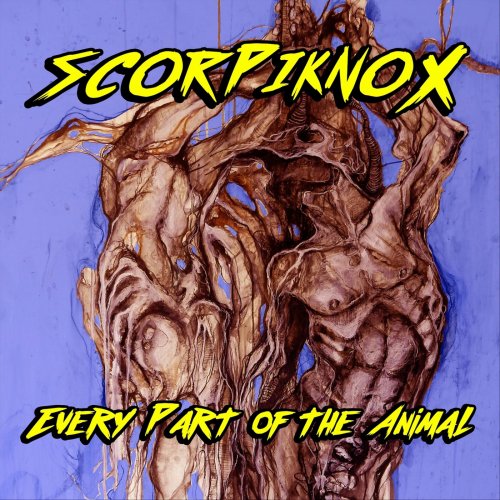 Scorpiknox - Every Part Of The Animal (2018)
