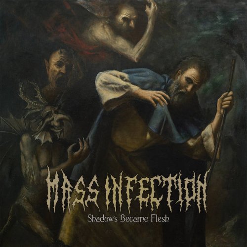 Mass Infection - Shadows Became Flesh (2018)