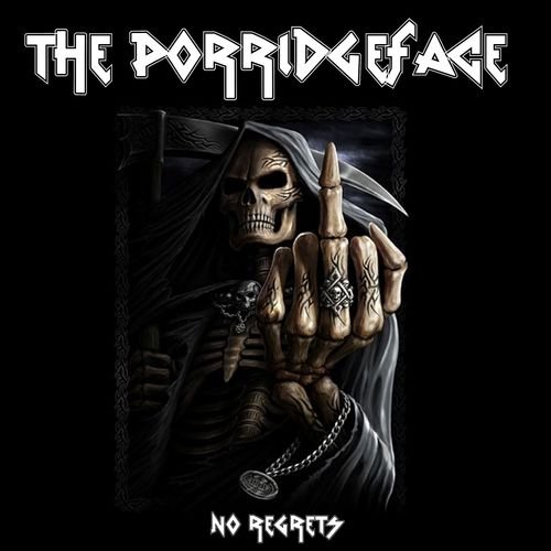 The Porridgeface - No Regrets (2018)