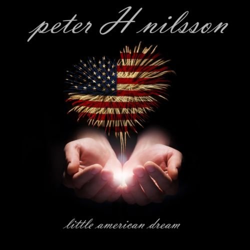 Peter H Nilsson - Little American Dream (2018)