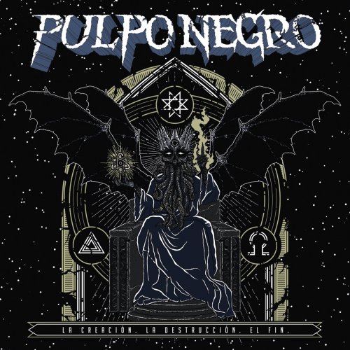 Pulpo Negro - La creaci&#243;n. La destrucci&#243;n. El fin. (2018)