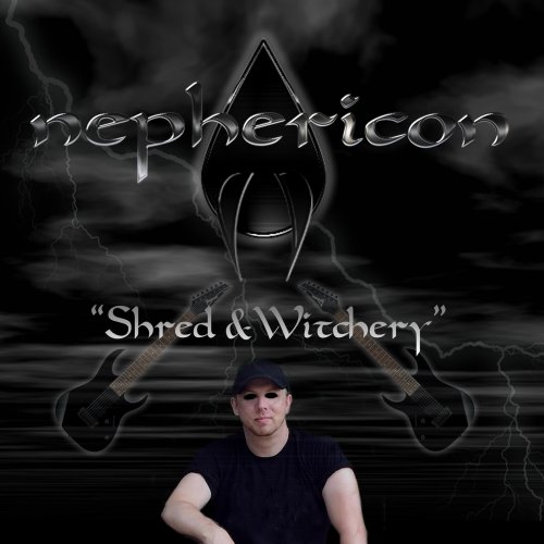 Nephericon - Shred & Witchery (2018)