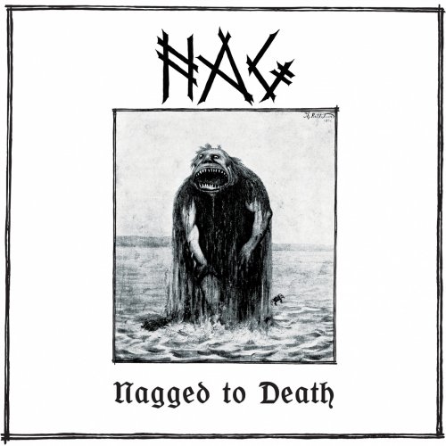 Nag - Nagged To Death (2018)