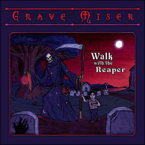 Grave Miser - Walk with the Reaper (2018)