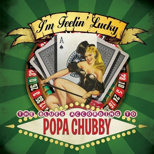 Popa Chubby - I'm Feeling Lucky (2014)