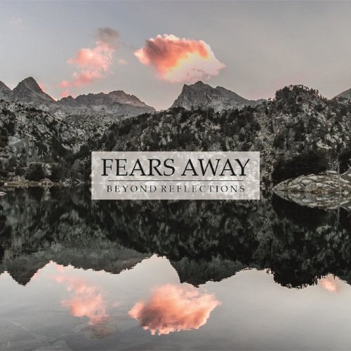 Fears Away - Beyond Reflections (2018)