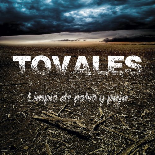 Tovales - Limpio De Polvo Y Paja (2018)