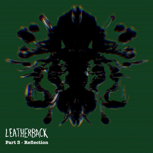 Leatherback - Part 3: Reflection (2018)