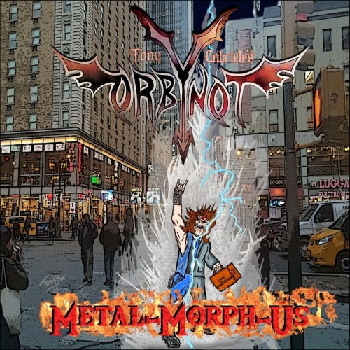 Tony Gabriele's Orbynot - Metal-Morph-Us (2018)