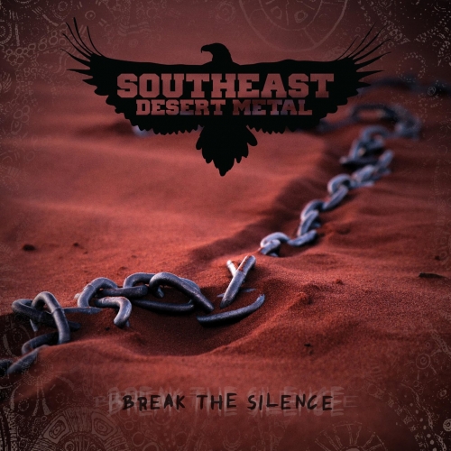 Southeast Desert Metal - Break the Silence  (2018)
