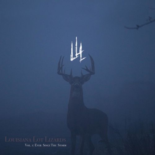 Louisiana Lot Lizards - Vol. I: Ever Since the Storm (EP) (2018)