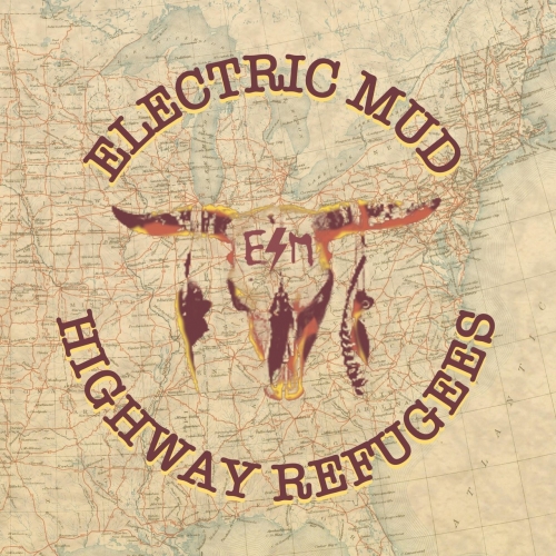 Electric Mud - Highway Refugees (2018)