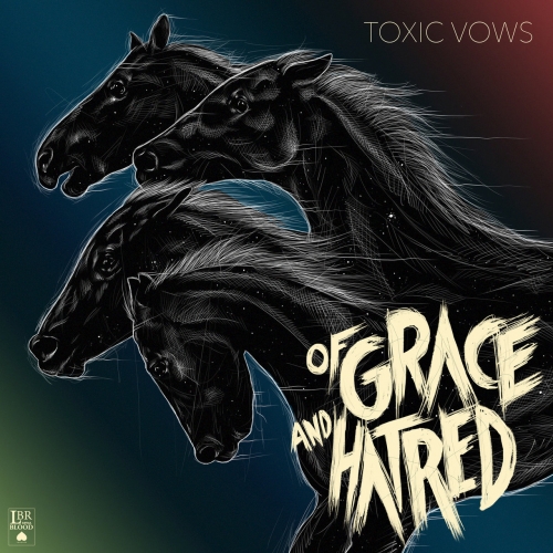 Of Grace And Hatred - Toxic Vows (2018)