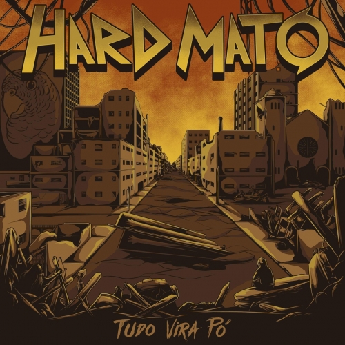 Hard Mato - Tudo Vira P&#243; (2018)