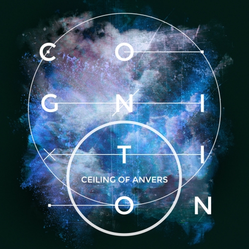 Ceiling of Anvers - Cognition (2018)