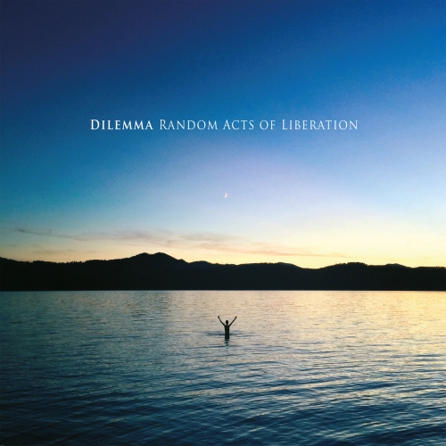 Dilemma - Random Acts of Liberation (2018)