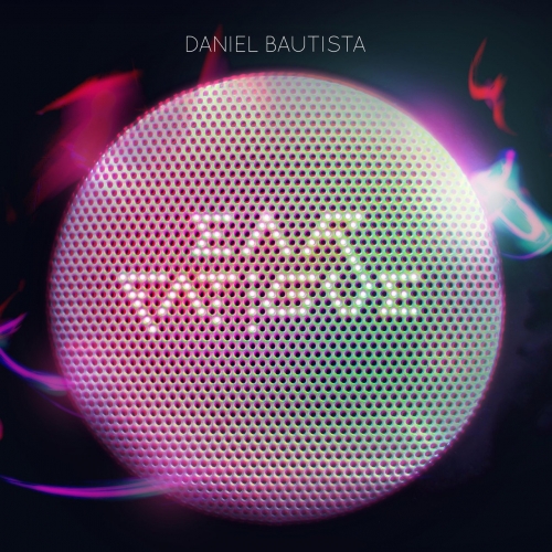 Daniel Bautista - Ear Fatigue (2018)