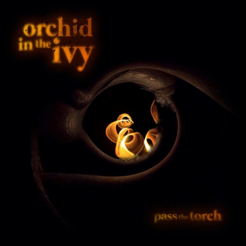 Orchid in the Ivy - Pass the Torch (2018)