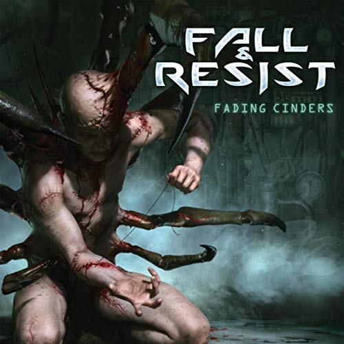 Fall and Resist - Fading Cinders (2018)