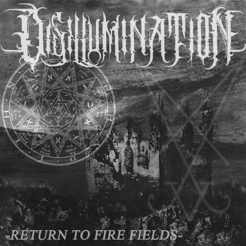 Disillumination - Return to Fire Fields (2018)