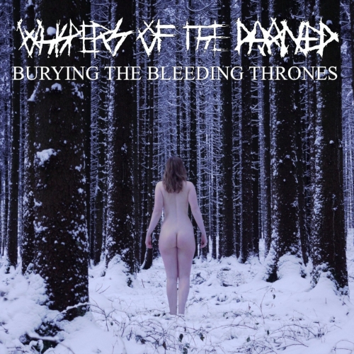 Whispers of the Damned - Burying the Bleeding Thrones (2018)