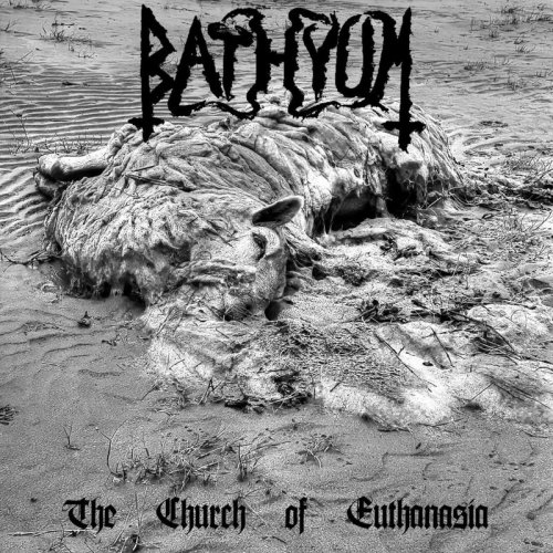 Bathyum - The Church Of Euthanasia (2018)
