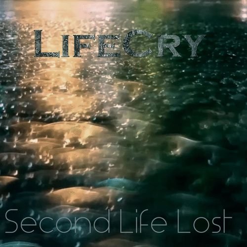 LifeCry - Second Life Lost (2018)