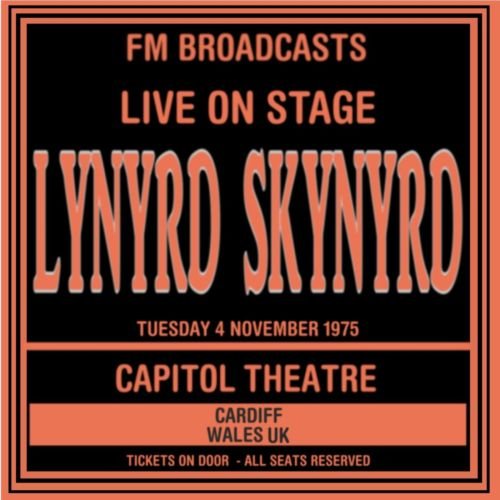 Lynyrd Skynyrd – Live On Stage FM Broadcasts – Capitol Theatre 4th November 1975 (2018)