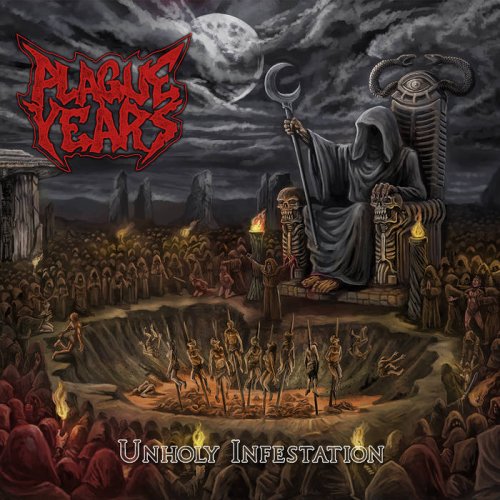 Plague Years - Unholy Infestation (EP) (2018)
