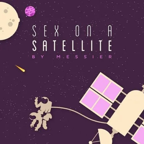 Messier - Sex on a Satellite (2018)