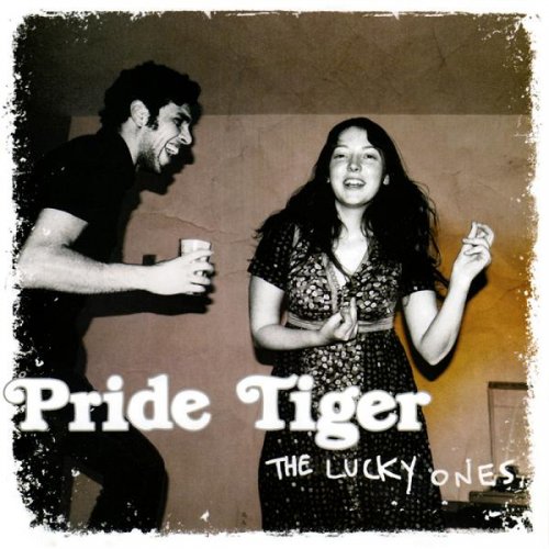 Pride Tiger - The Lucky Ones (2007)