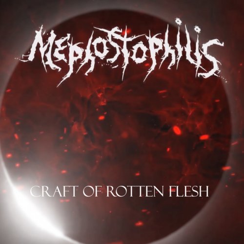 Mephostophilis - Craft Of Rotten Flesh (2018)