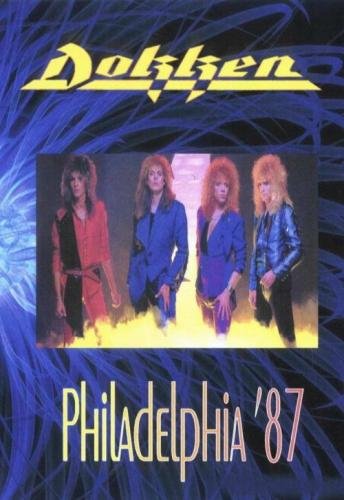 Dokken - Live in Philadelphia 1987