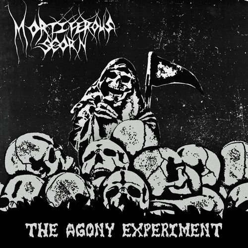 Mortiferous Scorn - The Agony Experiment (2018)