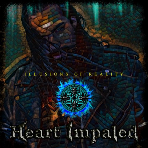 Heart Impaled - Illusions of Reality (2019)