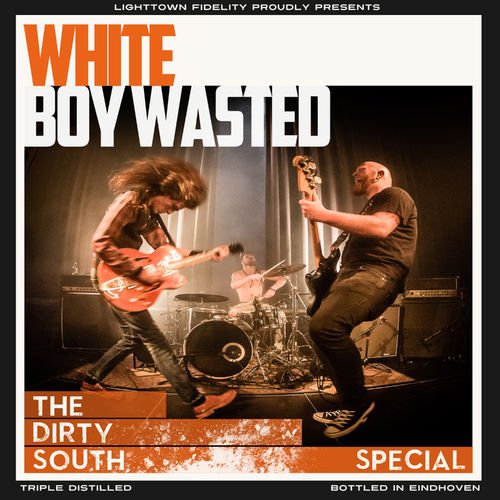 White Boy Wasted - The Dirty South Special (2018)