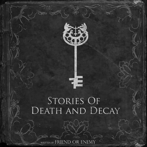 Friend or Enemy - Stories of Death and Decay (2018)