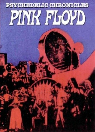 Pink Floyd - Psychedelic Chronicles 1966-1973