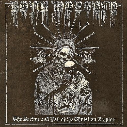 Boar Worship - The Decline And Fall Of The Christian Empire (2009)