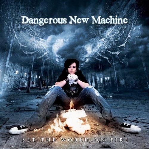 Dangerous New Machine - Set The World On Fire (2010)
