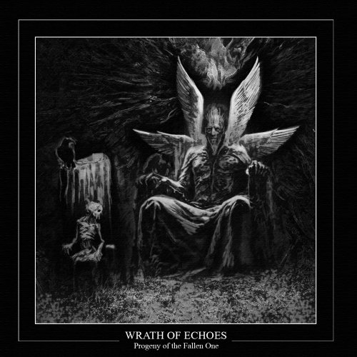 Wrath Of Echoes - Progeny Of The Fallen One (2018)