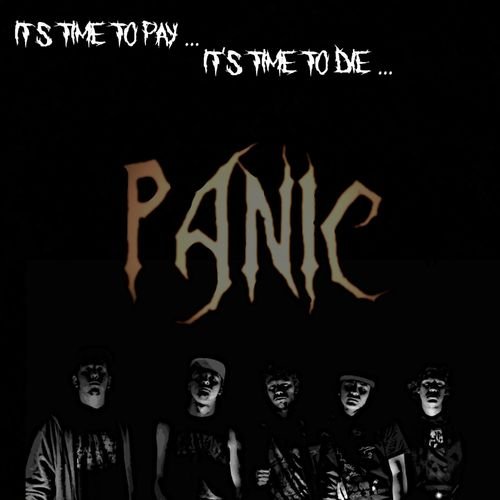 Panic - It's Time to Pay... It's Time to Die (2018)