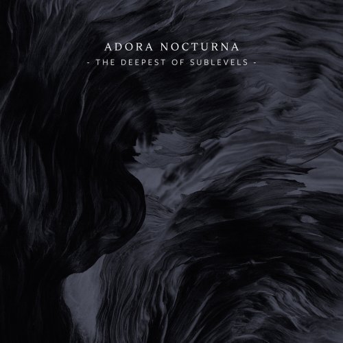 Adora Nocturna - The Deepest Of Sublevels (2018)