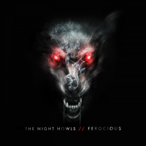 The Night Howls - Ferocious (2018)