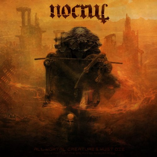 Nocrul - All Mortal Creatures Must Die (2018)