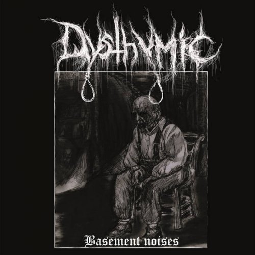 Dysthymic - Basement Noises (2018)
