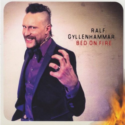Ralf Gyllenhammar - Bed On Fire (2013)