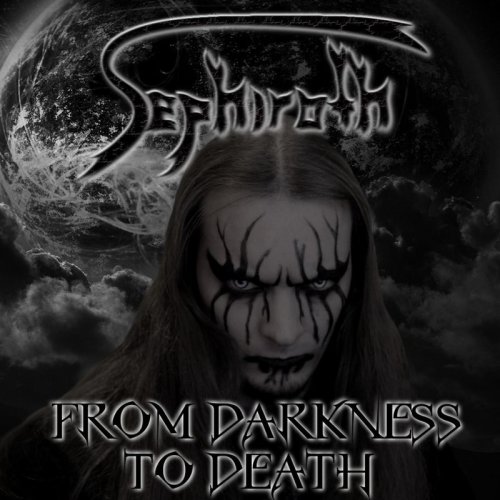 Sephiroth - From Darkness To Death (2018)