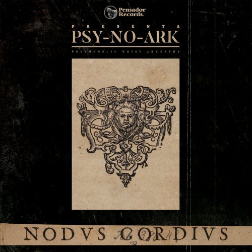 Psy-No-Ark - Nodvs Gordivs (2018)